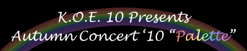 K.O.E. 10 presents - autumn concert '10 "Palette"